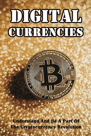 digital currencies 1st edition santiago trevey 979-8353712886