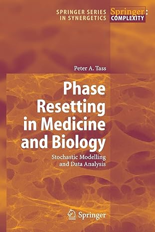 phase resetting in medicine and biology stochastic modelling and data analysis 1st edition peter a. tass