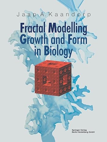 fractal modelling growth and form in biology 1st edition jaap a. kaandorp, p. prusinkiewicz 3642634028,
