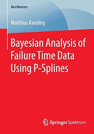bayesian analysis of failure time data using p splines 2015 edition matthias kaeding 3658083921,