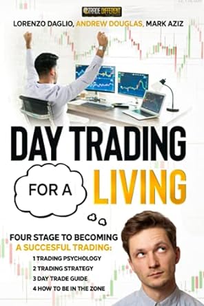 day trading for a living 1st edition lorenzo daglio ,andrew douglas ,mark aziz 979-8514511853