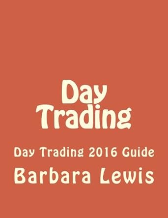 day trading day trading 2016 guide 1st edition barbara lewis 1532723091, 978-1532723094