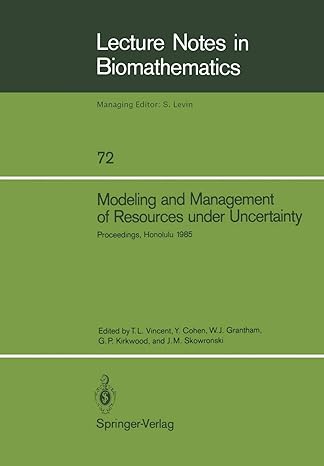 modeling and management of resources under uncertainty 1st edition thomas l. vincent ,yosef cohen ,walter j.