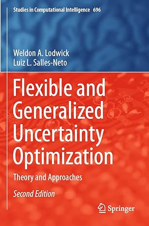 flexible and generalized uncertainty optimization theory and approaches 2nd edition weldon a. lodwick ,luiz