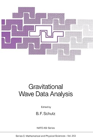 gravitational wave data analysis 1st edition b.f. schutz 9401070288, 978-9401070287
