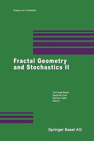 fractal geometry and stochastics ii 1st edition christoph bandt, siegfried graf, martina zahle 3034895429,