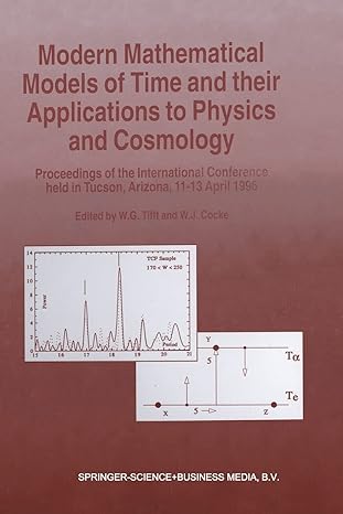 modern mathematical models of time and their applications to physics and cosmology proceedings of the
