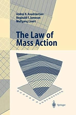 the law of mass action 1st edition andrei b. koudriavtsev, reginald f. jameson, wolfgang linert 3642624944,