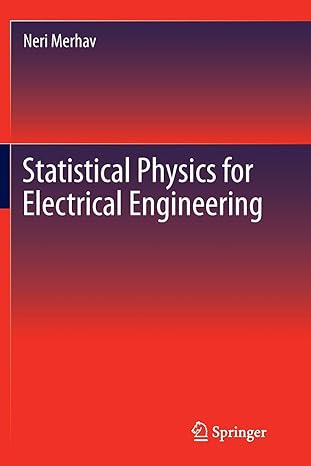 statistical physics for electrical engineering 1st edition neri merhav 3319872249, 978-3319872247