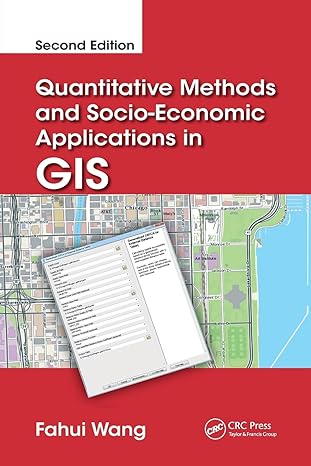 quantitative methods and socio economic applications in gis 2nd edition fahui wang 1138843628, 978-1138843622