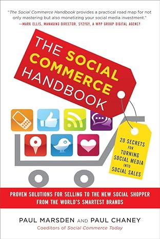 the social commerce handbook proven solutions for selling to the new social shopper from the worlds smartest