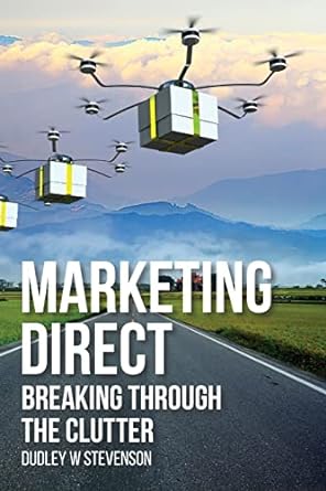 marketing direct breaking through the clutter 1st edition dudley w stevenson ,jane stevenson ,patrick mcgraw