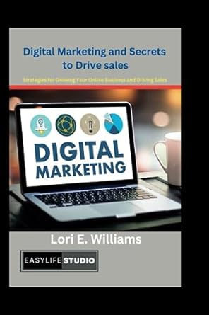 digital marketing and secrets to drive sales strategies for growing your online business and driving sales