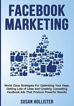 facebook marketing world class strategies for optimizing your page getting lots of likes and creating