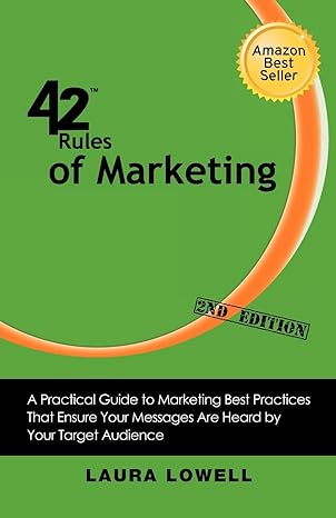 42 rules of marketing a practical guide to marketing best practices that ensure your messages are heard by