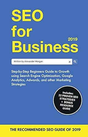 seo for business 2019 step by step beginners guide to growth using search engine optimization google
