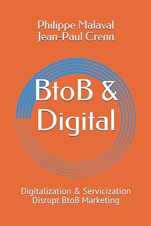 btob and digital digitalization and servicization disrupt btob marketing 1st edition jean paul crenn