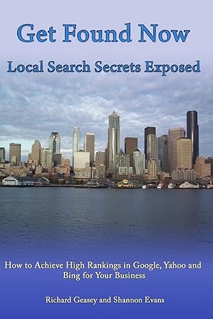 get found now local search secrets exposed how to achieve high rankings in google yahoo and bing for your