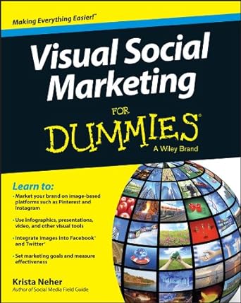 visual social marketing for dummies 1st edition neher 1118753488, 978-1118753484