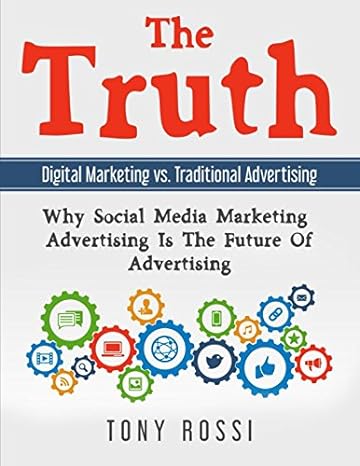 the truth digital marketing vs traditional advertising why social media marketing advertising is the future