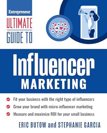 ultimate guide to influencer marketing 1st edition eric butow ,stephanie garcia 1642011630, 978-1642011630
