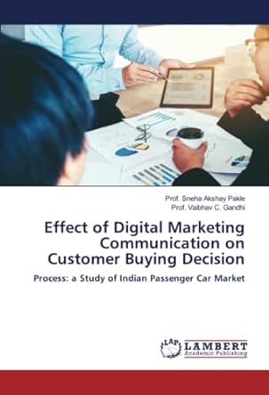 effect of digital marketing communication on customer buying decision process a study of indian passenger car