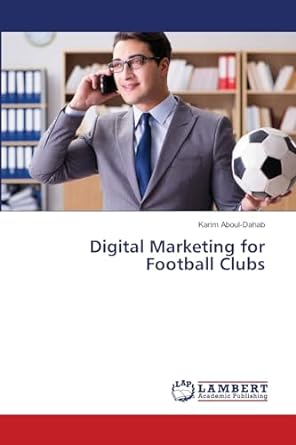 digital marketing for football clubs 1st edition karim aboul dahab 6206144607, 978-6206144601
