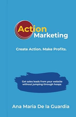 action marketing create action make profits 1st edition ana maria de la guardia 979-8479224713
