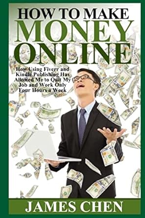 how to make money online how using fiverr and kindle publishing has allowed me to quit my job and work only