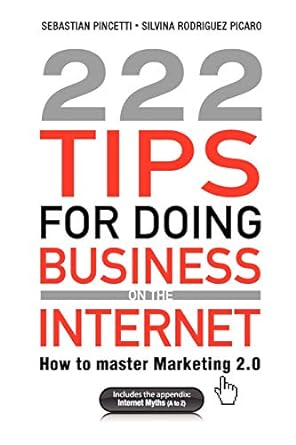 222 tips for doing business on the internet 1st edition sebastian pincetti ,silvina rodriguez picaro