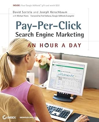pay per click search engine marketing an hour a day 2nd edition david szetela ,joseph kerschbaum 0470488670,