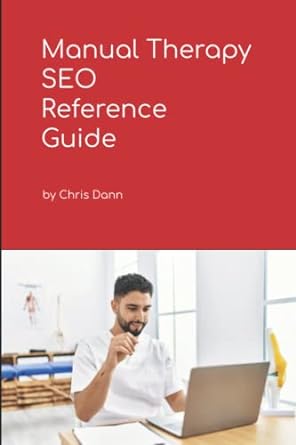 manual therapy seo reference guide 1st edition chris dann 979-8820151019