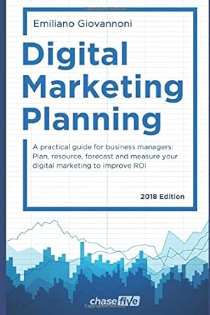 digital marketing planning a practical guide for business managers plan resource forecast and measure your