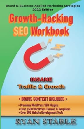growth hacking seo workbook insane traffe and growtho 1st edition ryan stable 979-8750312405