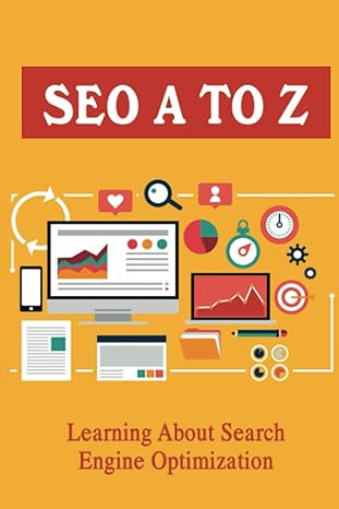 seo a to z learning about search engine optimization 1st edition delma kinnon 979-8370556685