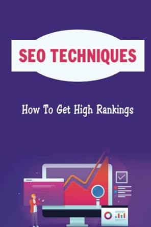 seo techniques how to get high rankings 1st edition man delay 979-8370517976