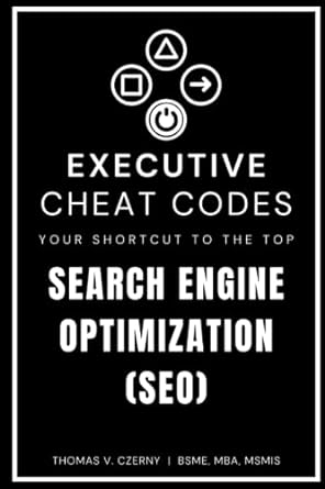 executive cheat codes search engine optimization 1st edition thomas v czerny 979-8377157571