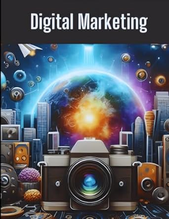 digital marketing 1st edition arhael 979-8867927745