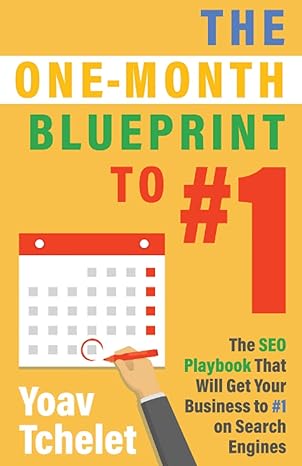 the one month blueprint to the seo playbook that will get your business to #1 on search engines 1st edition