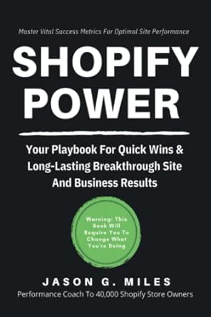 Shopify Power Your Playbook For Quick Wins And Long Lasting Breakthrough Site And Business Results