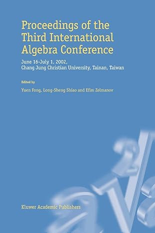 proceedings of the third international algebra conference june 16 july 1 2002 chang jung christian university