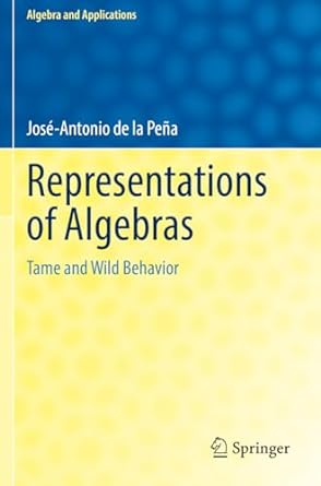 representations of algebras tame and wild behavior 1st edition jos antonio de la pe a 3031122909,