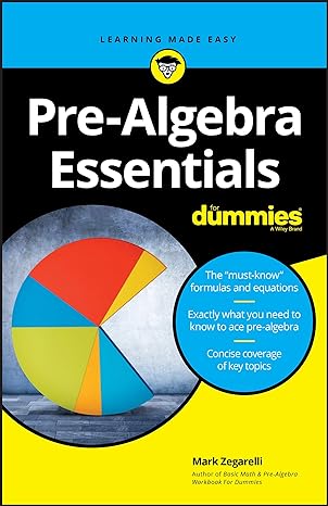 pre algebra essentials for dummies 1st edition mark zegarelli 1119590868, 978-1119590866