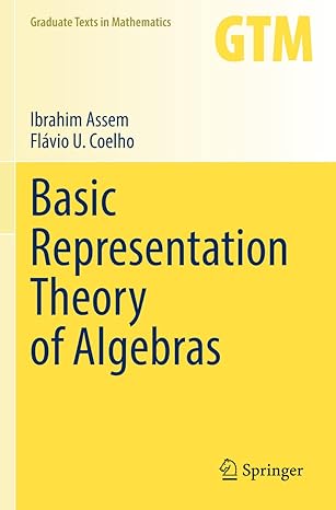 basic representation theory of algebras 1st edition ibrahim assem ,fl vio u coelho 3030991407, 978-3030991401
