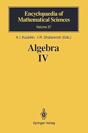 algebra iv 1st edition a i kostrikin ,i r shafarevich ,j wiegold ,a yu ol'shanskij ,a l shmel'kin ,a e
