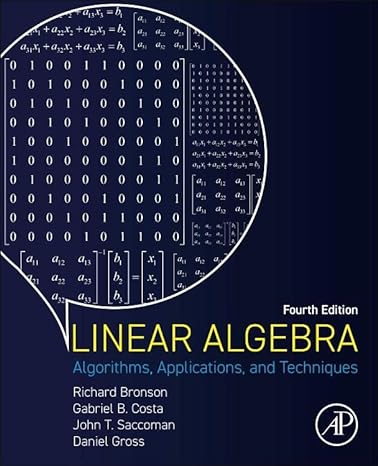 linear algebra algorithms applications and techniques 4th edition richard bronson ,gabriel b costa ,john t