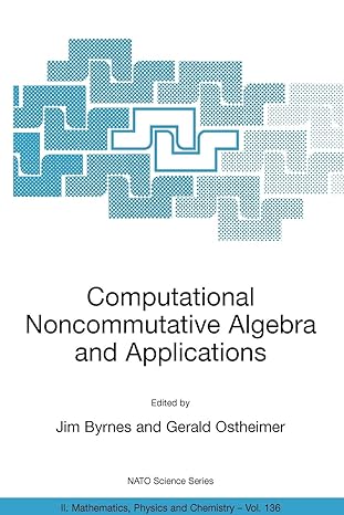 computational noncommutative algebra and applications 1st edition jim byrnes ,gerald ostheimer 1402019831,