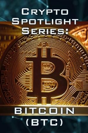 crypto spotlight series bitcoin 1st edition nott u.r. keys 979-8852936776