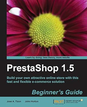 prestashop 1 5 beginner s guide 2nd edition jose a. tizon ,john horton 1782161066, 978-1782161066