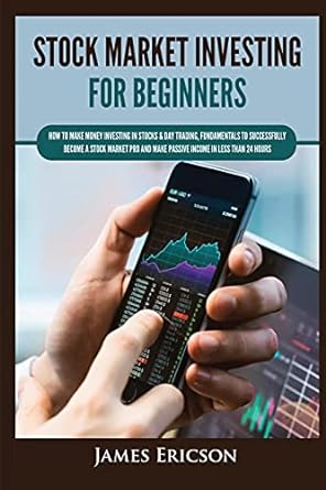 stock market investing for beginners 1st edition james ericson 1955617368, 978-1955617369